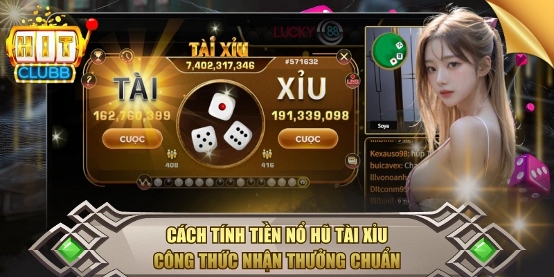 cách tính tiền nổ hũ tài xỉu